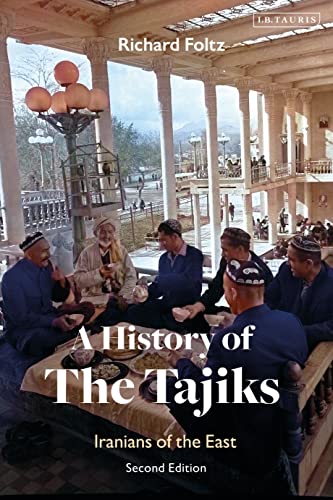 A History of the Tajiks: Iranians of the East von I.B. Tauris