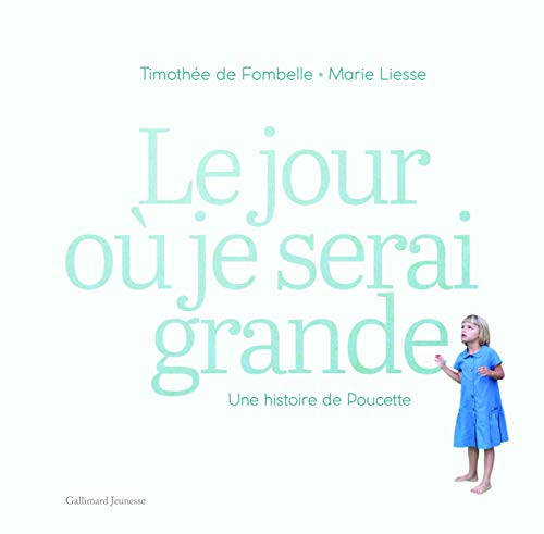 Le jour où je serai grande: Une histoire de Poucette von Gallimard Jeunesse