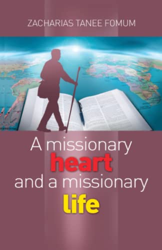 A Missionary Heart And a Missionary Life (Leading God's People, Band 19) von Independently published