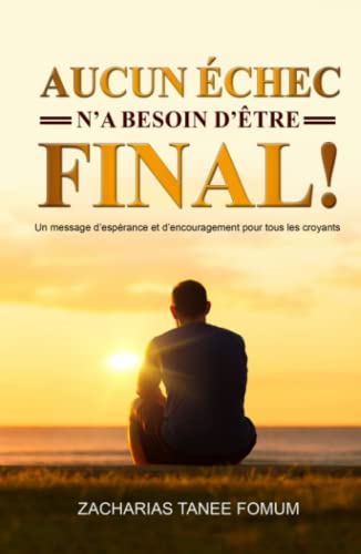 Aucun èchec n'a besoin d'être final! (Hors-Série, Band 2) von Independently published