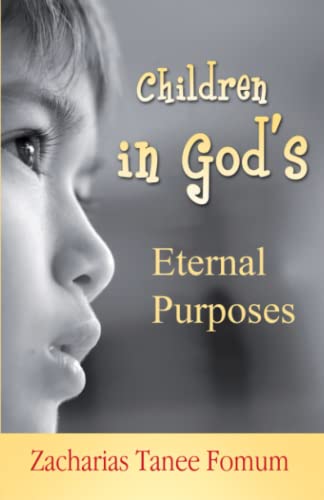 Children in God’s Eternal Purposes (Discipling children for Christ, Band 1) von Independently published