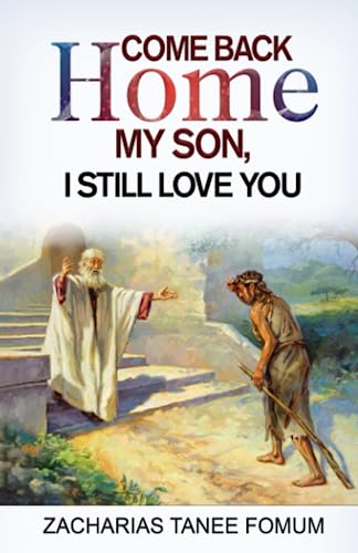Come Back Home my Son, I Still Love You (God Loves You, Band 2)