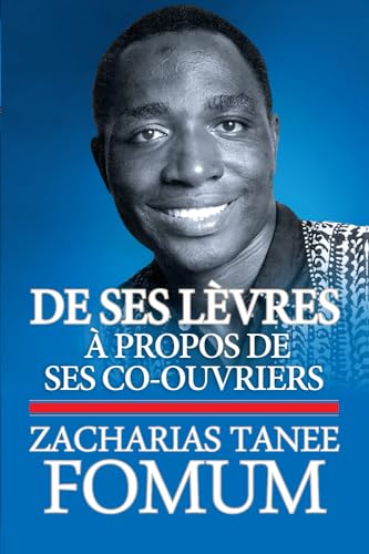 De Ses Lèvres: à Propos de Ses Co-Ouvriers De Ses Lèvres: à Propos de Ses Co-Ouvriers von Independently published