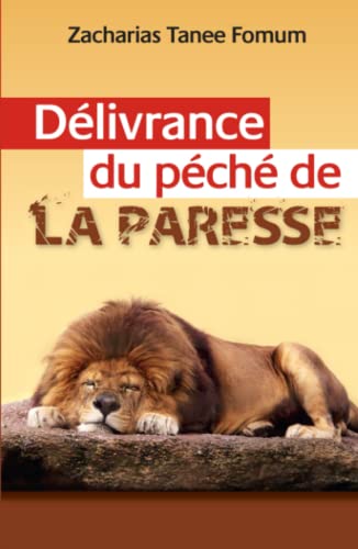 Délivrance du Péché de la Paresse (Aides Pratiques Pour les Vainqueurs, Band 9) von Independently published