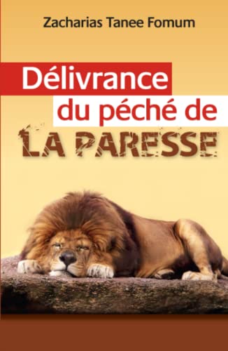 Délivrance du Péché de la Paresse (Aides Pratiques Pour les Vainqueurs, Band 9)