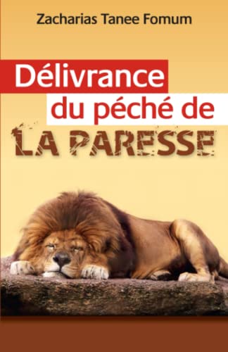 Délivrance du Péché de la Paresse (Aides Pratiques Pour les Vainqueurs, Band 9) von Independently published
