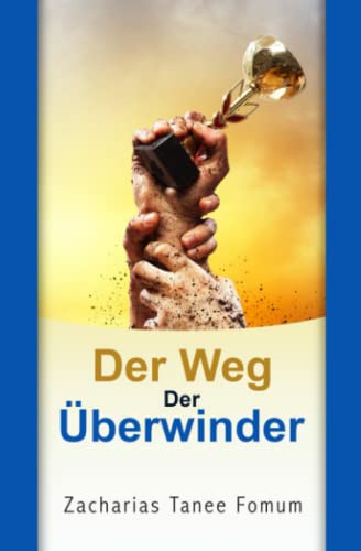 Der Weg Der Überwinder (Der Christliche Weg, Band 11)