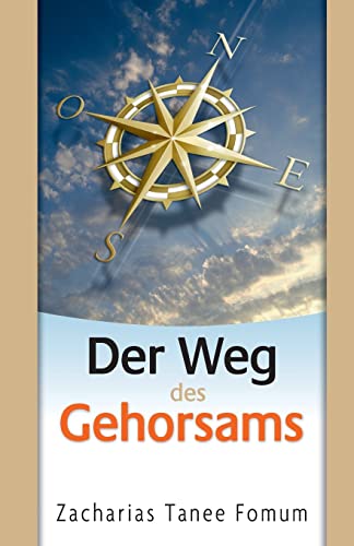 Der Weg Des Gehorsams (Der Christliche Weg, Band 2) von CreateSpace Independent Publishing Platform