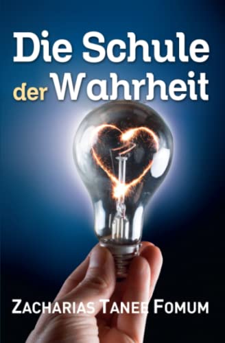 Die Schule der Wahrheit Die Schule der Wahrheit von Independently published