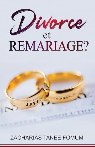 Divorce et Remariage? (Dieu, le Sexe et Toi, Band 4) von Independently published