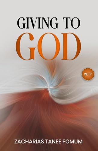 Giving to God (God, Money, and You!, Band 3) von Independently published