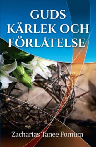 Guds Kärlek Och Förlåtelse (FÖRKUNNELSE, Band 1)