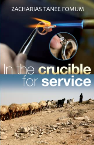 In The Crucible For Service (Leading God's People, Band 21)