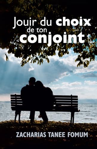 Jouir du choix de ton conjoint (Dieu, le Sexe et Toi, Band 2) von Independently published