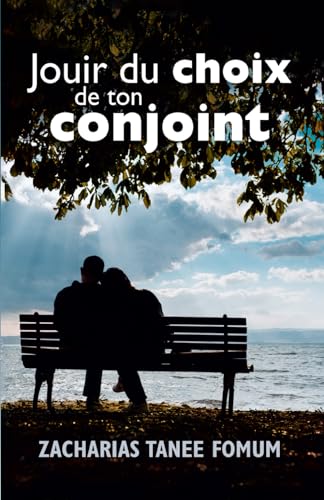 Jouir du choix de ton conjoint (Dieu, le Sexe et Toi, Band 2) von Independently published