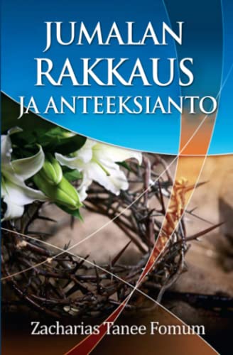 Jumalan Rakkaus Ja Anteeksianto Jumalan Rakkaus Ja Anteeksianto