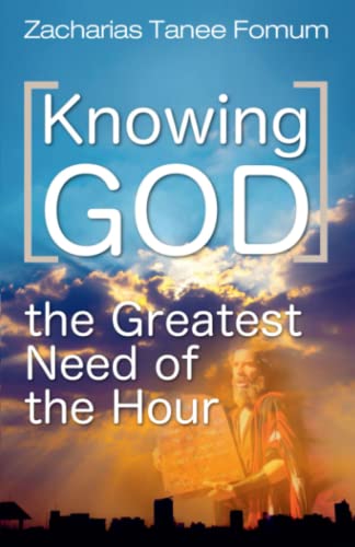 Knowing God: The Greatest Need of The Hour (Practical Helps For The Overcomers, Band 11) von Independently published