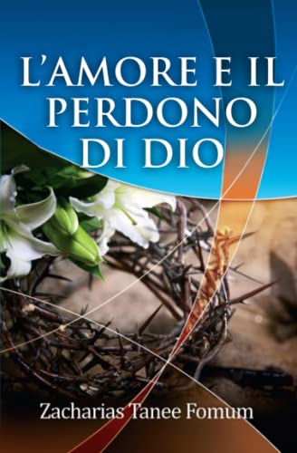 L’Amore e il Perdono di Dio (Il Cammino Cristiano, Band 2) von Independently published