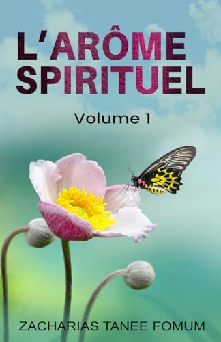 L’Arôme Spirituel (volume 1) (Hors-Série, Band 6) von Independently published