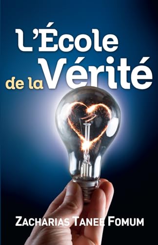 L'école de la Vérité (Aides Pratiques Pour les Vainqueurs, Band 6)