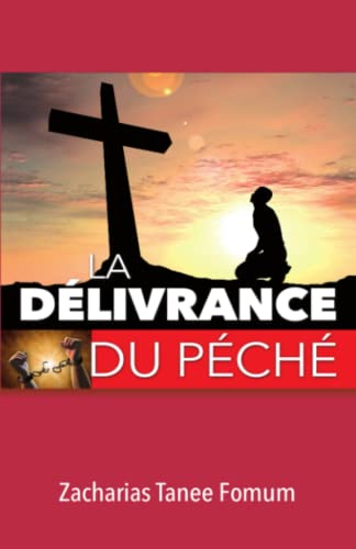 La Délivrance du Péché (Aide Pratique Dans la Sanctification, Band 1)