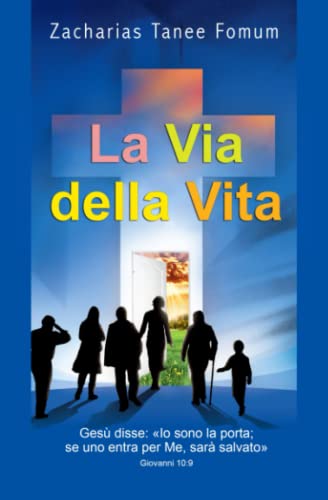 La Via Della Vita (Il Cammino Cristiano, Band 1) von Independently published