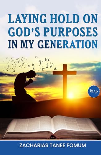 Laying Hold on God’s Purposes in my Generation (Leading God's People, Band 32) von Independently published