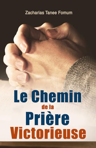 Le Chemin de la Prière Victorieuse (Prier Avec Puissance, Band 1) von Independently published
