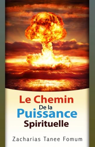 Le Chemin de la Puissance Spirituelle (Le Chemin Chrétien, Band 6)