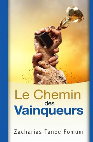 Le Chemin des Vainqueurs (Le Chemin Chrétien, Band 11)