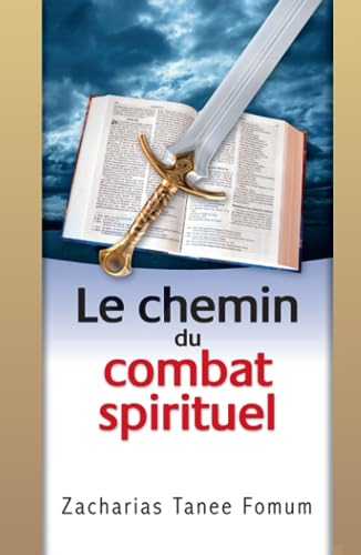 Le Chemin du Combat Spirituel (Le Chemin Chrétien, Band 8)