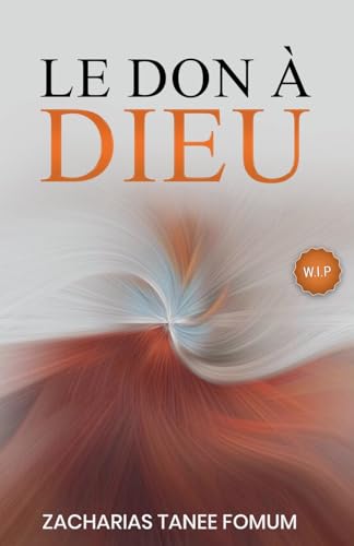 Le Don à Dieu (Dieu, l'Argent Et Toi, Band 3) von Books4revival