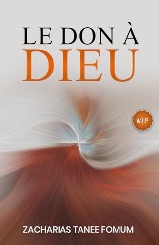 Le Don à Dieu (Dieu, l'Argent et Toi, Band 3)