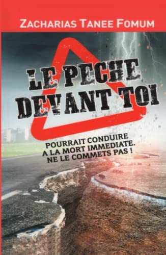 Le Péché Devant Toi Pourrait Conduire à la Mort Immédiate: Ne le Commets Pas! (Aide Pratique Dans la Sanctification, Band 6) von Independently published