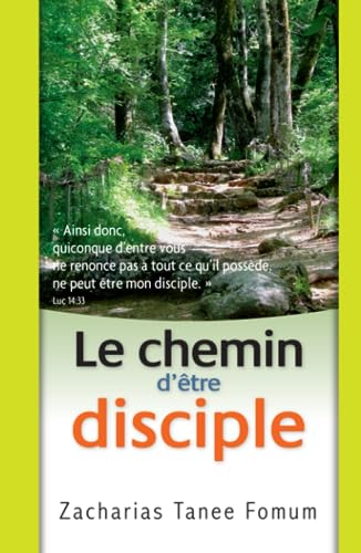 Le chemin d'être disciple (Le Chemin Chrétien, Band 3) von Independently published