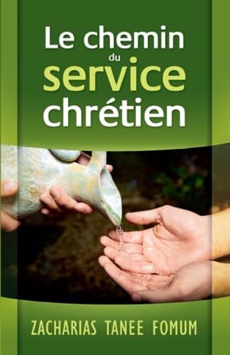 Le chemin du service chrétien (Le Chemin Chrétien, Band 7)