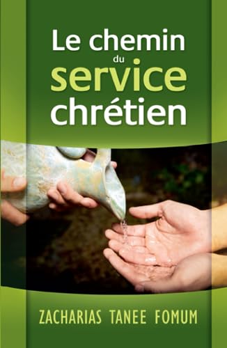 Le chemin du service chrétien (Le Chemin Chrétien, Band 7)