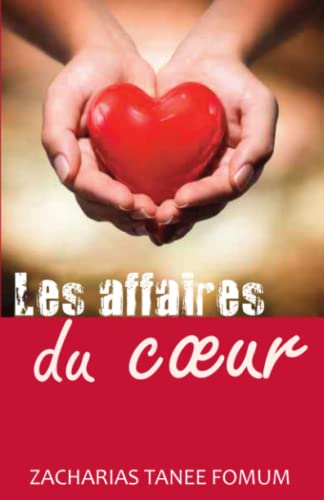 Les Affaires du Cœur (Aide Pratique Dans la Sanctification, Band 13)