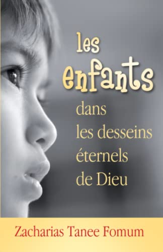 Les Enfants Dans Les Desseins Éternels de Dieu (Hors-Série, Band 15) von Independently published