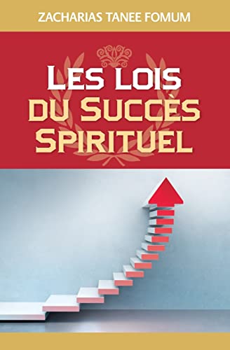 Les Lois du Succès Spirituel (Volume Un) (Diriger le peuple de Dieu, Band 15) von Createspace Independent Publishing Platform