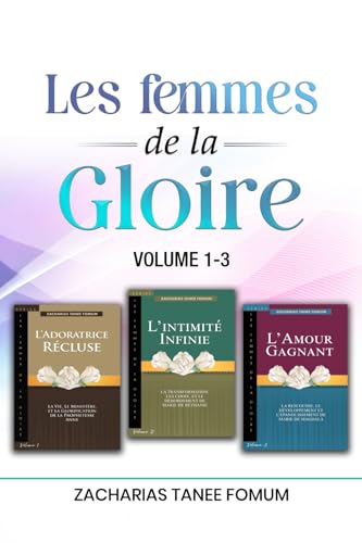 Les femmes de la gloire (Vol. 1-3): La Prophétesse Anne, Marie de Béthanie, et Marie de Magdala (Les Femmes de la Goire, Band 4) von Independently published