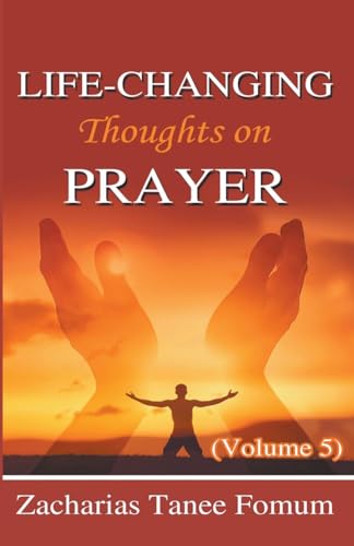Life-Changing Thoughts on Prayer (Volume 5) (Prayer Power, Band 18)