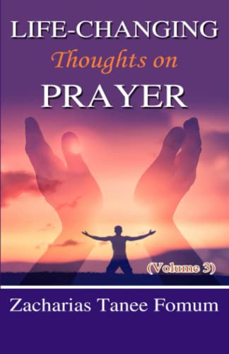 Life-Changing Thoughts on Prayer (Volume 3) (Prayer Power Series, Band 15) von Independently published