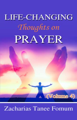 Life-Changing Thoughts on Prayer (Volume 4) (Prayer Power Series, Band 17) von Independently published