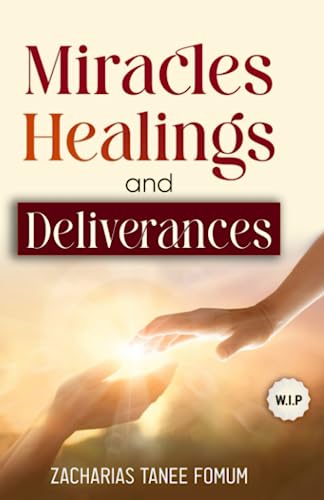 Miracles, Healings, and Deliverances (Jesus Still Heals Today, Band 4) von Independently published
