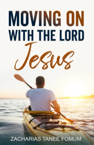 Moving on With The Lord Jesus (Making Spiritual Progress, Band 8) von Independently published