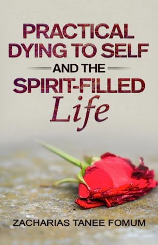 Practical Dying to Self and the Spirit-filled Life (Practical Helps in Sanctification, Band 11) von Independently published