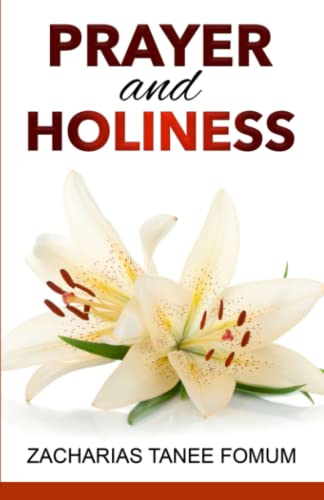 Prayer And Holiness (Prayer Power Series, Band 22) von Independently published