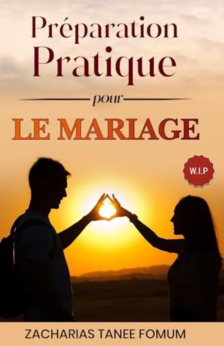 Préparation pratique pour le mariage (Dieu, le Sexe et Toi, Band 8)