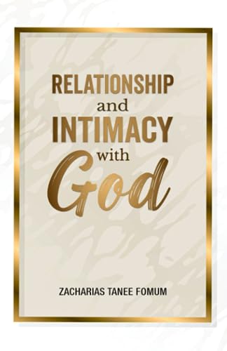 Relationship and Intimacy With God (Off-Series, Band 17)